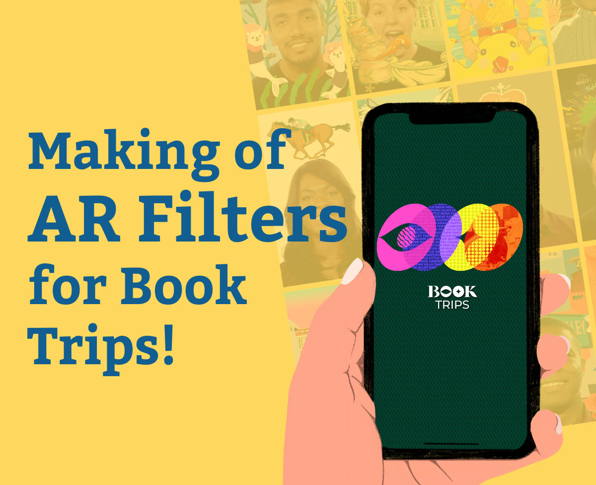 Making of AR Filters for Book Trips!